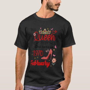 Camiseta Cumpleaños de febrero de 1970 Esta Reina nació en 