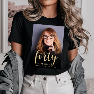 Camiseta Cumpleaños de Foto Personalizada 40 y Fabuloso