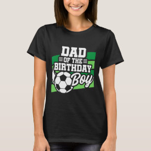 Camiseta Cumpleaños de fútbol - Cumpleaños papá - Cumpleaño
