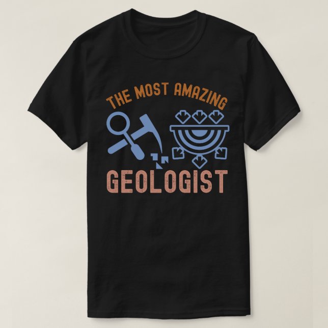 Camiseta Cumpleaños de la Geología, el Geólogo más asombros (Diseño del anverso)
