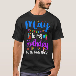 Camiseta Cumpleaños De Mayo Mayo Es Mi Cumpleaños Sí Todo E