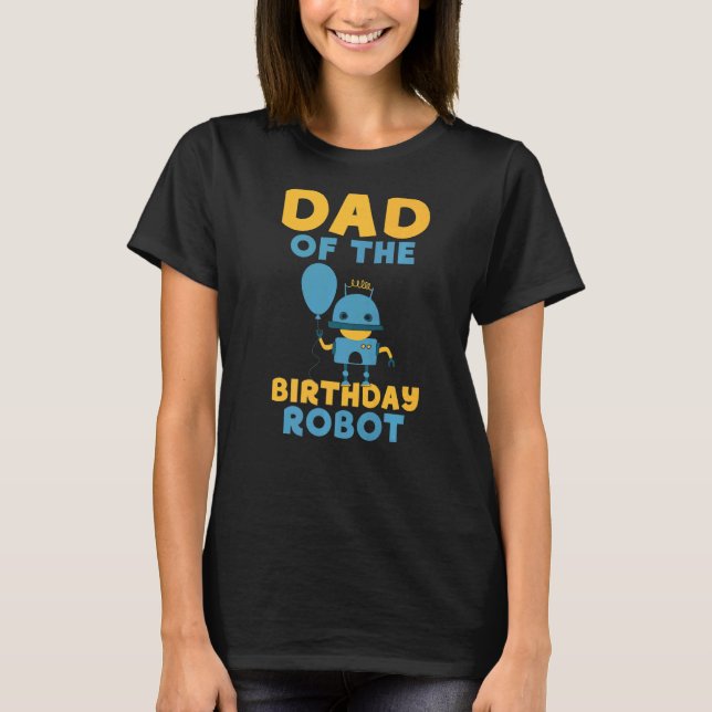 Camiseta Cumpleaños de papá de Robot de Cumpleaños (Anverso)