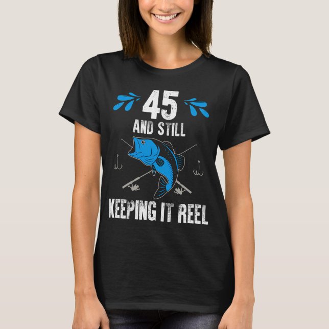 Camiseta Cumpleaños de Pesca Manteniéndolo Real (Anverso)
