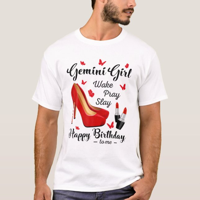 Camiseta Cumpleaños de Zodiac Chica Gemini Wake Pray Slay R (Anverso)