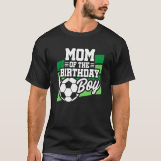Camiseta Cumpleaños del fútbol - Madre de cumpleaños - Naci