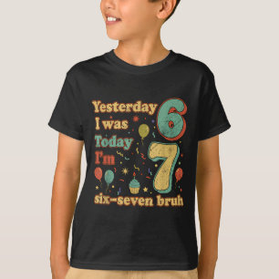 Camiseta Cumpleaños divertido de siete años seis siete Bruh