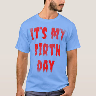 Camiseta Cumpleaños Divertido Es Mi Cumpleaños para películ