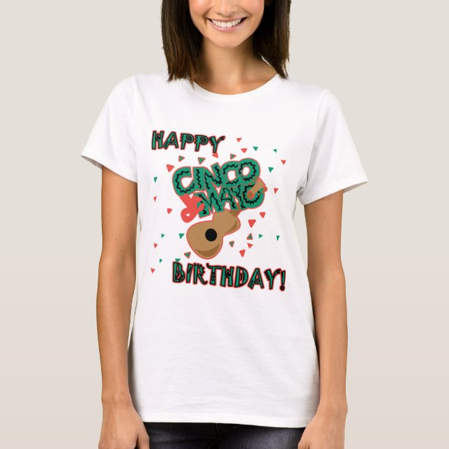 Camiseta ¡Cumpleaños feliz de Cinco de Mayo! (Anverso)
