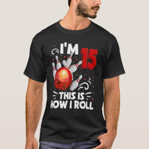 Camiseta Cumpleaños número 15 Niño Bolos Así es como Rueda