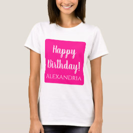Camiseta Cumpleaños personalizado Hot Pink Feliz cumpleaños