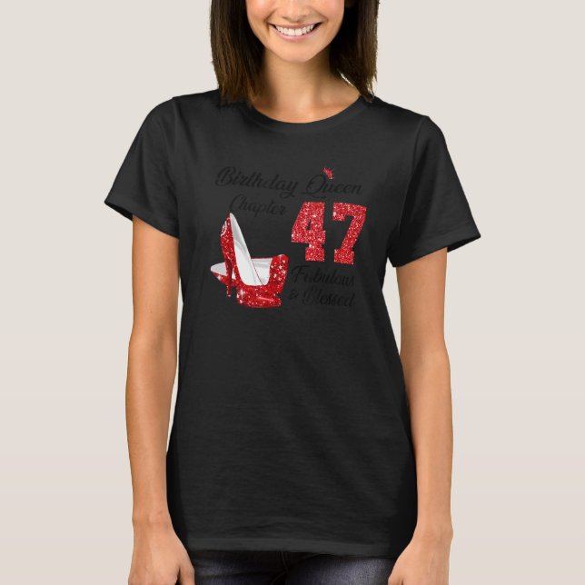 Camiseta Cumpleaños Reina Capítulo 47 Fabuloso y Bendecido  (Anverso)