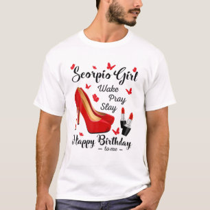 Camiseta Cumpleaños zodiaco Escorpio Chica Wake Pray Slay R