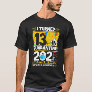 Camiseta Cumplí 13 Años En Cuarentena El Día 13 Oficialment