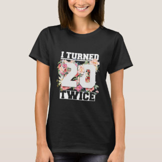 Camiseta Cumplí 20 años dos veces gracioso 40 años