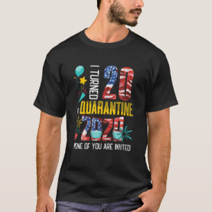 Camiseta Cumplí 20 Años En Cuarentena 2020 20 Años 20 Años