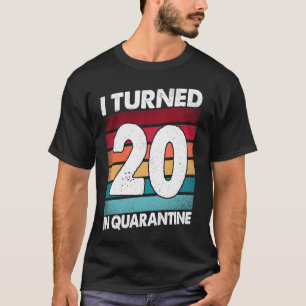 Camiseta Cumplí 20 Años En Cuarentena 2020 20 Años 20 Años
