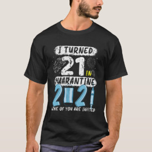 Camiseta Cumplí 21 Años En Cuarentena 2021 Ninguno De Usted