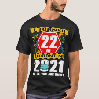 Camiseta Cumplí 22 Años En Cuarentena 2021 22 Años 22º B