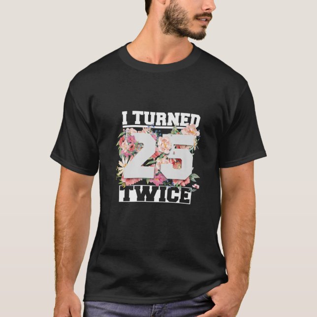 Camiseta Cumplí 25 Dos Veces Cincuenta Y 50 Años (Anverso)