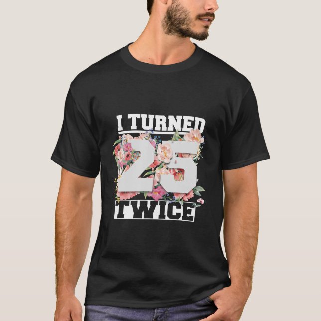 Camiseta Cumplí 25 Dos Veces Cincuenta Y 50 Años Y 50 Años (Anverso)