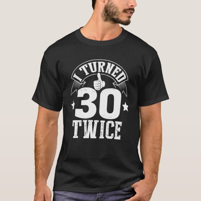 Camiseta Cumplí 30 Dos Veces Graciosa Gi de Cumpleaños de 6 (Anverso)