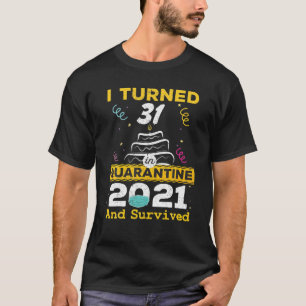 Camiseta Cumplí 31 Años En Cuarentena 2021 31Aniversario 31