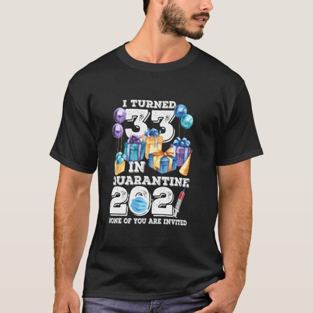 Camiseta Cumplí 33 Años En Cuarentena Graciosa 33 Años 2021 (Anverso)