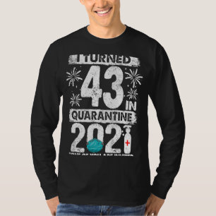 Camiseta Cumplí 43 Años En Cuarentena 2021 43 Años 43ª B