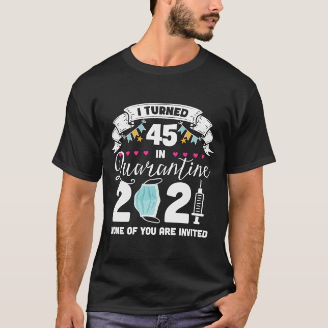 Camiseta Cumplí 45 años en Cuarentena Cute 45 años 2021 (Anverso)