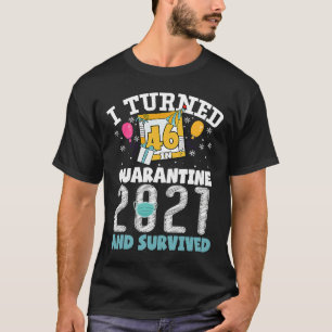 Camiseta Cumplí 46 años en Cuarentena Funny 46 cumpleaños 2