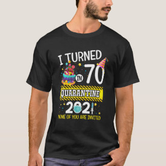 Camiseta Cumplí 70 Años En Cuarentena, Setenta Años Hombres