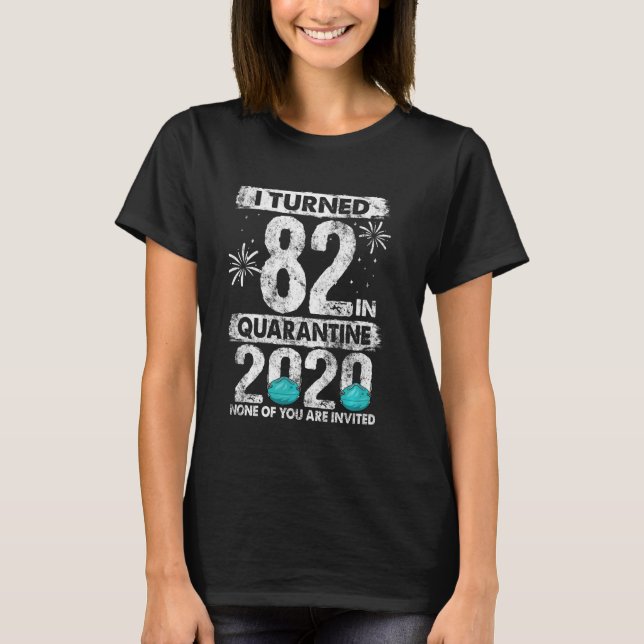 Camiseta Cumplí 82 Años En Cuarentena 2020 82 Años 82º B (Anverso)