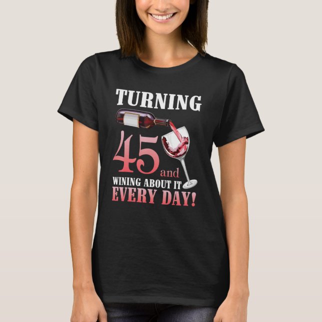Camiseta Cumpliendo 45 Años Y Ganando Cada Día (Anverso)