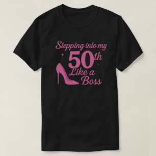 Camiseta Cumpliendo 50 Años Como Una Jefa 