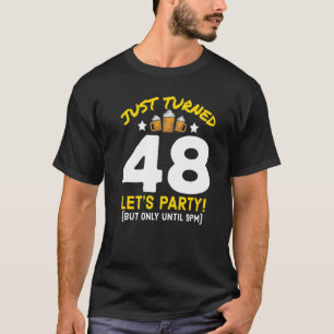 Camiseta Cumplió 48 años como Fiesta hasta las 9 pm. Gracio