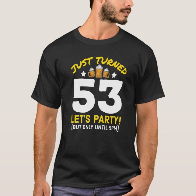 Camiseta Cumplió 53 años como Fiesta hasta las 9 p.m. (Anverso)