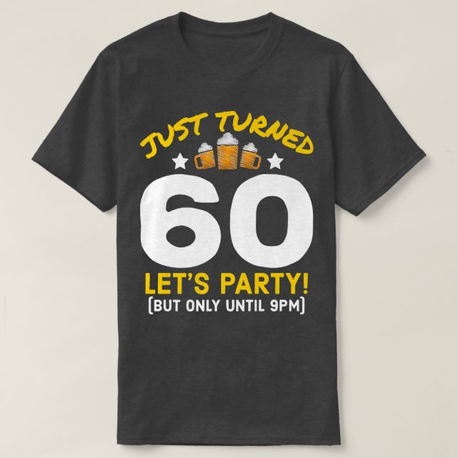 Camiseta Cumplió 60 años de Fiesta hasta las 9 pm. Graciosa (Diseño del anverso)