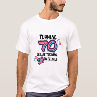 Camiseta Cumplir 70 años es como 21 años en Celsius: 70 año