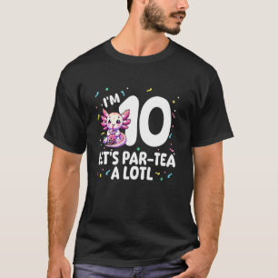 Camiseta Cumplo 10 Años Cumpleaños Ajolote Burbuja Boba Té