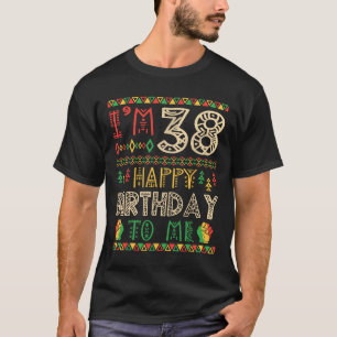 Camiseta Cumplo 38 años Feliz Cumpleaños a Mí Afroamericano