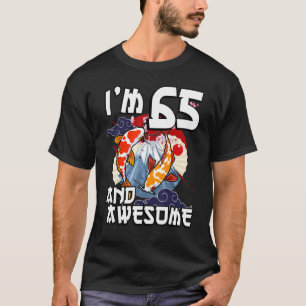 Camiseta Cumplo 65 años y soy increíble carpa japonesa koi