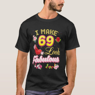 Camiseta Cumplo 69 años y me veo fabuloso Cumpleaños feliz 