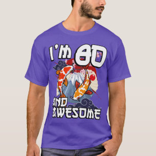 Camiseta Cumplo 80 años y soy increíble carpa japonesa koi