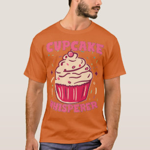 Camiseta Cupakes Whisperer Baking Baker Cupcake Maker Butt
