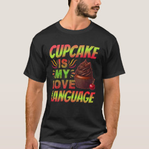 Camiseta cupcake es mi lenguaje de amor