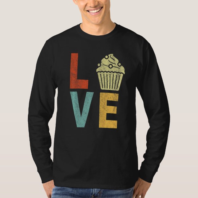 Camiseta Cupcake Love Funny Baking Cupakes Baker Cupakes R (Anverso)