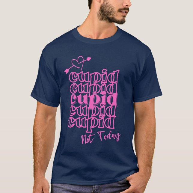 Camiseta Cupid Cupid Cupid No Hoy (Anverso)