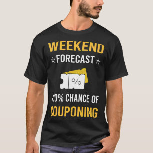 Camiseta Cupón de cupones de cupones de fin de semana