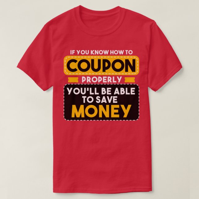 Camiseta Cupones Si sabes cómo canjear cupones correctament (Diseño del anverso)