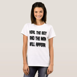 Camiseta Cura Al Niño Y Aparecerá El Hombre